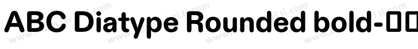 ABC Diatype Rounded bold字体转换